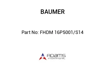 FHDM 16P5001/S14 FHDM 16P5001/S14